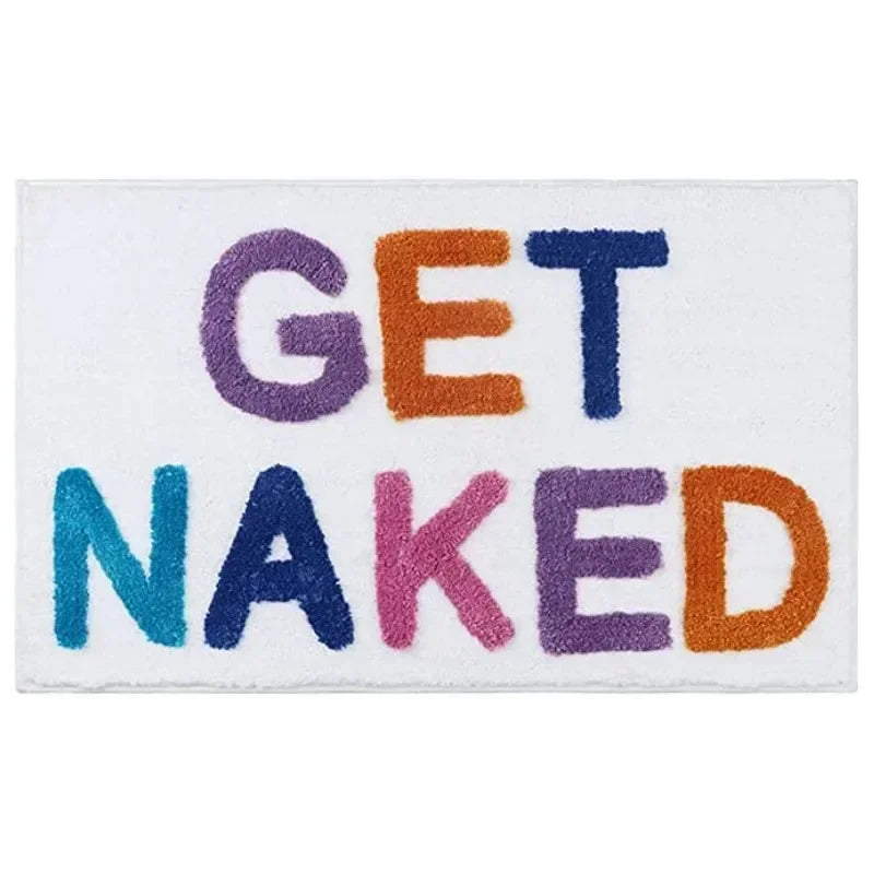 Playful text bathroom mat with colorful Get Naked design.